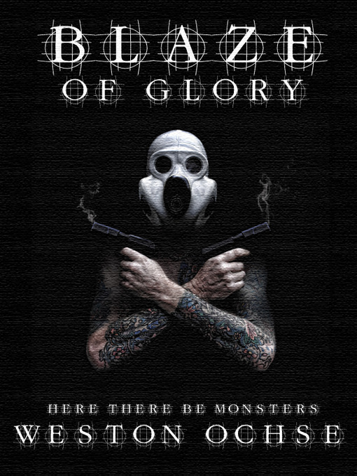 Title details for Blaze of Glory by Weston Ochse - Available